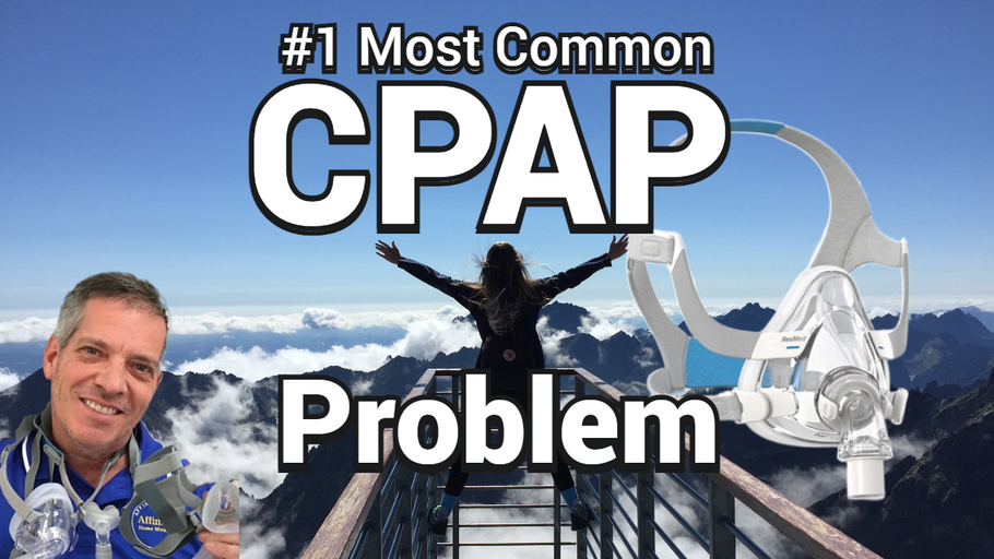The #1 Most Common Problem Using CPAP for Sleep Apnea